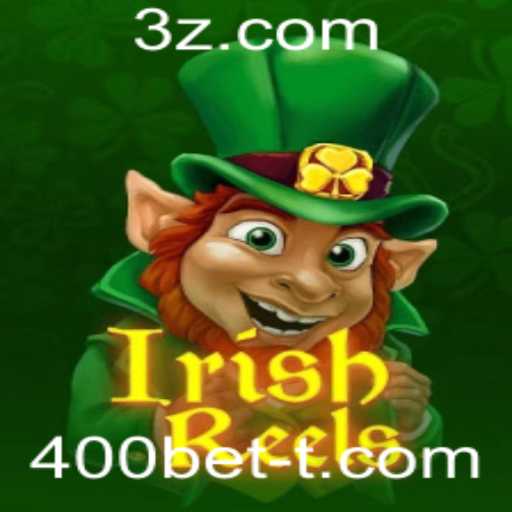 Descubra o Mundo Encantador de IrishReels e a Estratégia 400bet